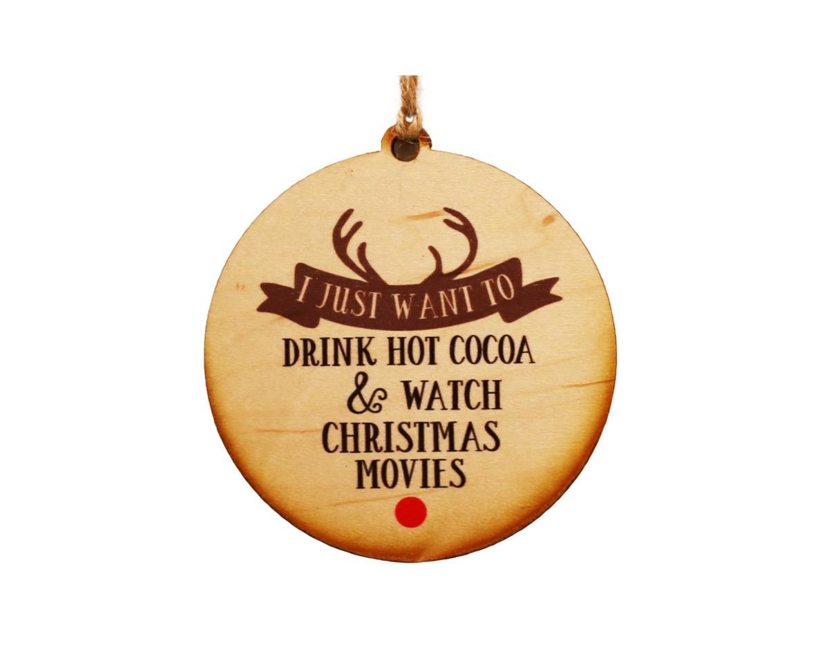 Cocoa and Christmas Movies Wood Ornament